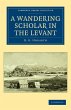 A Wandering Scholar in the Levant - Bild 1