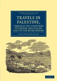 Travels in Palestine, Through the Countries of Bashan and Gilead, East of the River Jordan