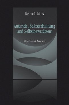 Autarkie, Selbsterhaltung und Selbstbewußtsein - Mills, Kenneth