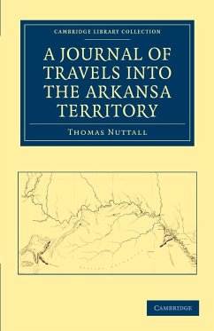 A Journal of Travel into Arkansa Territory, during the Year 1819 - Nuttall, Thomas