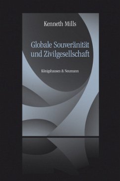 Globale Souveränität und Zivilgesellschaft - Mills, Kenneth