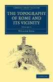 The Topography of Rome and its Vicinity - Volume 2