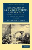 Researches in Asia Minor, Pontus, and Armenia - Volume 2