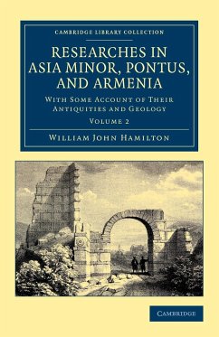 Researches in Asia Minor, Pontus, and Armenia - Volume 2 - Hamilton, William John