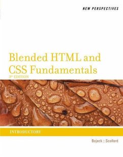 New Perspectives on Blended HTML and CSS Fundamentals: Introductory - Bojack, Henry (Farmingdale State College); Scollard, Sharon (Mohawk College)