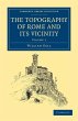 The Topography of Rome and Its Vicinity... - Bild 1