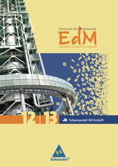 Elemente der Mathematik für berufliche Gymnasien - Ausgabe 2010 für Nordrhein-Westfalen / Elemente der Mathematik (EdM) für berufliche Gymnasien, Ausgabe 2010 für Nordrhein-Westfalen