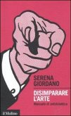 Disimparare l'arte. Manuale di antididattica Disimparare l'arte. Manuale di antididattica