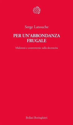 Cover Per un'abbondanza frugale. Malintesi e controversie sulla decrescita