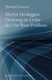 Martin Heideggers Denkweg im Lichte des Ost-West-Problems