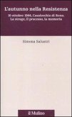 L' autunno nella Resistenza. 10 ottobre 1944, Casalecchio di Reno. La strage, il processo, la memoria