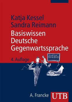 Basiswissen Deutsche Gegenwartssprache, 4. durchges. Aufl. - Kessel, Katja; Reimann, Sandra