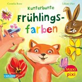 Maxi Pixi 461: Kunterbunte Frühlingsfarben Maxi Pixi 461: Kunterbunte Frühlingsfarben