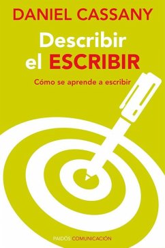 Describir el escribir : cómo se aprende a escribir - Cassany, Daniel