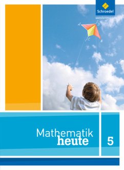 Mathematik heute - Ausgabe 2012 für Nordrhein-Westfalen / Mathematik heute, Ausgabe 2012 Nordrhein-Westfalen