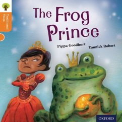 Oxford Reading Tree Traditional Tales: Level 6: The Frog Prince - Goodhart, Pippa; Gamble, Nikki; Dowson, Pam