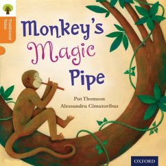 Oxford Reading Tree Traditional Tales: Level 6: Monkey's Magic Pipe - Thomson, Pat; Gamble, Nikki; Dowson, Pam