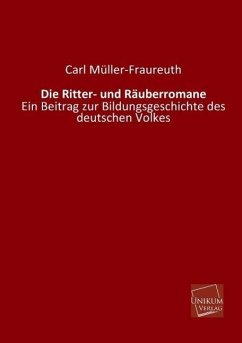 Die Ritter- und Räuberromane - Müller-Fraureuth, Carl