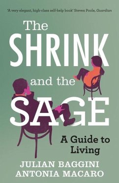 The Shrink and the Sage - Baggini, Julian; Macaro, Antonia