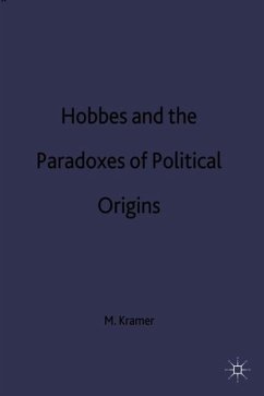 Hobbes and the Paradoxes of Political Origins - Kramer, M.