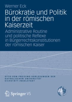 Bürokratie und Politik in der römischen Kaiserzeit - Eck, Werner