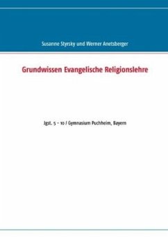 Grundwissen Evangelische Religionslehre - Styrsky, Susanne;Anetsberger, Werner
