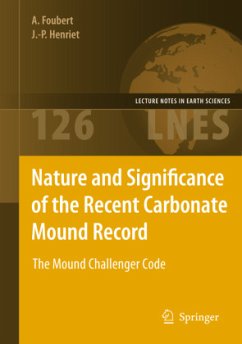 Nature and Significance of the Recent Carbonate Mound Record - Foubert, Anneleen;Henriet, Jean-Pierre