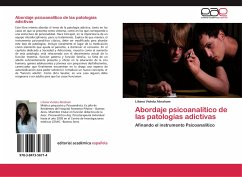 Abordaje psicoanalítico de las patologías adictivas - Abraham, Liliana Violeta