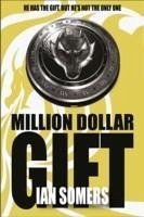 Million Dollar Gift - Somers, Ian