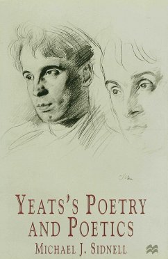 Yeats's Poetry and Poetics - Sidnell, Michael J.