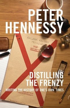 Distilling the Frenzy - Hennessy, Peter