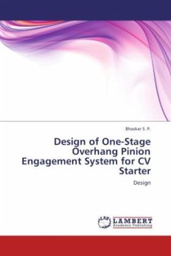Design of One-Stage Overhang Pinion Engagement System for CV Starter