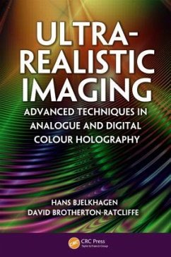 Ultra-Realistic Imaging - Bjelkhagen, Hans; Brotherton-Ratcliffe, David