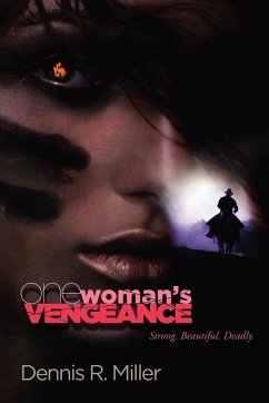 One Woman's Vengeance - Miller, Dennis R.