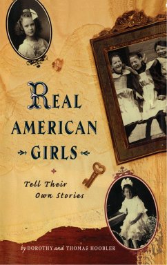 Real American Girls Tell Their Own Stories - Hoobler, Thomas; Hoobler, Dorothy