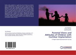 Parental Views and Attitudes of Children with Cochlear Implantation - Abraham, Cose;Atreyee, Avanija;Ravindra, Swathi