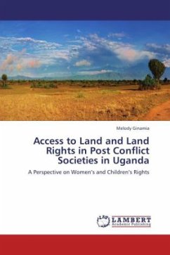 Access to Land and Land Rights in Post Conflict Societies in Uganda - Ginamia, Melody