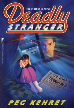 Deadly Stranger - Kehret, Peg