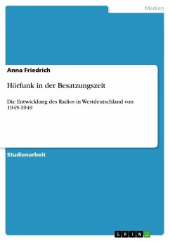 Hörfunk in der Besatzungszeit - Friedrich, Anna