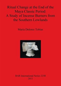 Ritual Change at the End of the Maya Classic Period - Dolores Tobías, María