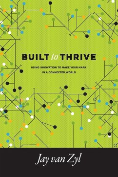 Built to Thrive - Zyl, Jay van