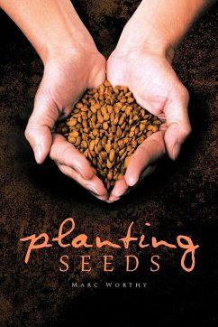 Planting Seeds - Worthy, Marc