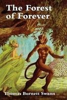 The Forest of Forever - Swann, Thomas Burnett