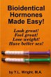 Bioidentical Hormones Made Easy! - Bild 1