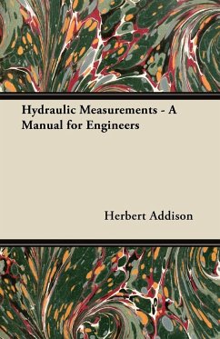 Hydraulic Measurements - A Manual for Engineers - Martin-Browne, E.; Addison, Herbert