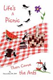 Life's a Picnic, Then Come the Ants