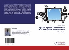 Hybrid Agents Coordination in a Virtualized Environment