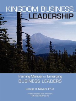 Kingdom Business Leadership - Training Manual for Emerging Business Leaders - Meyers, George
