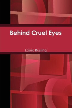 Behind Cruel Eyes - Bussing, Laura