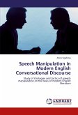 Speech Manipulation in Modern English Conversational Discourse